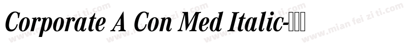 Corporate A Con Med Italic字体转换